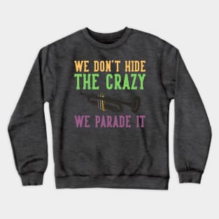 Parade the Crazy Crewneck Sweatshirt